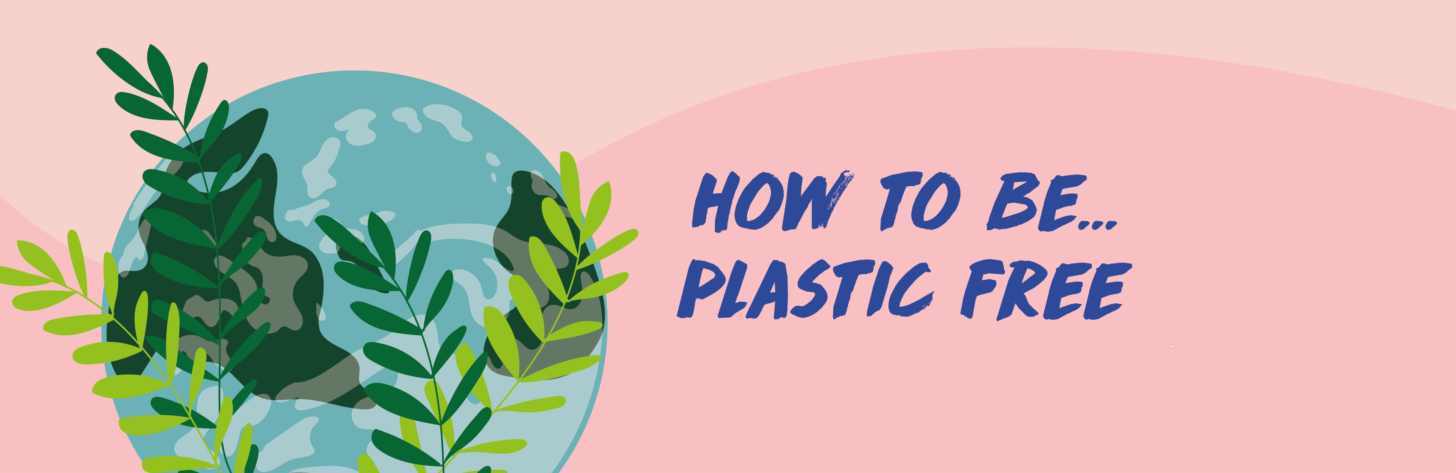How to be plastic guide die je helpt plasticvrij leven